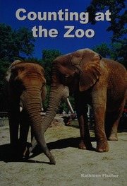 Counting at the zoo : Fischer, Kathleen : Free Download, Borrow, and