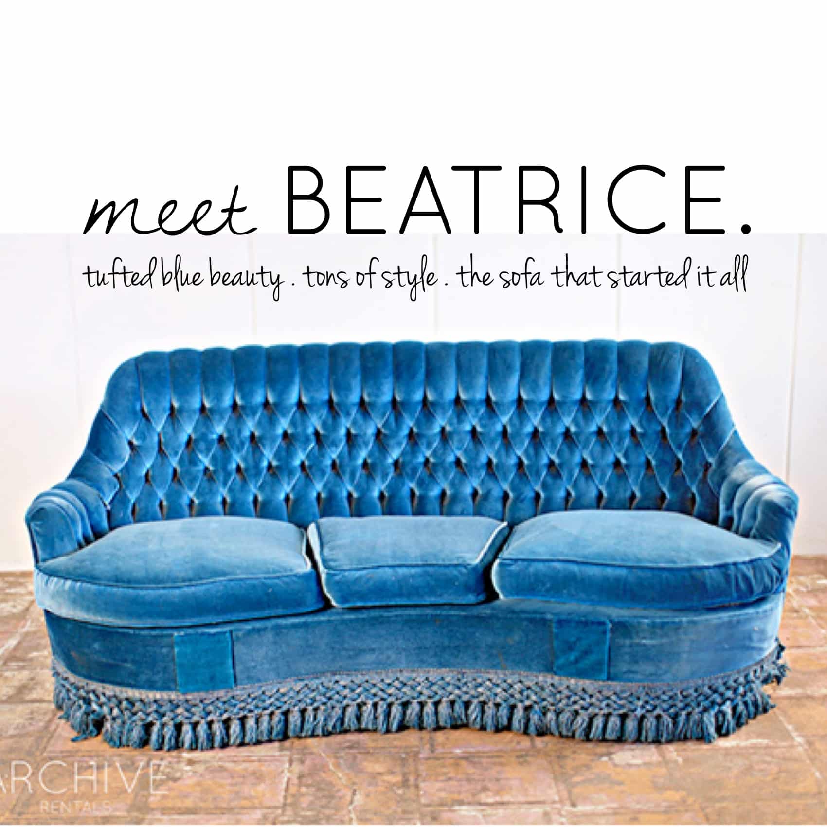 Meet Beatrice. Archive Rentals