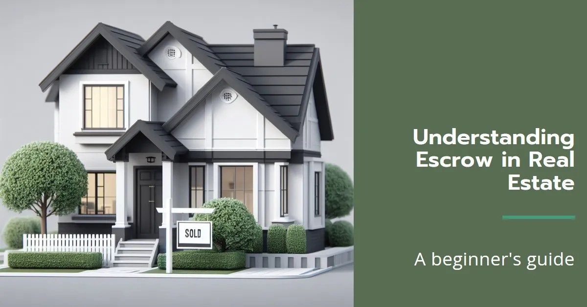 2024 What is Escrow in Real Estate? » Archova Visuals