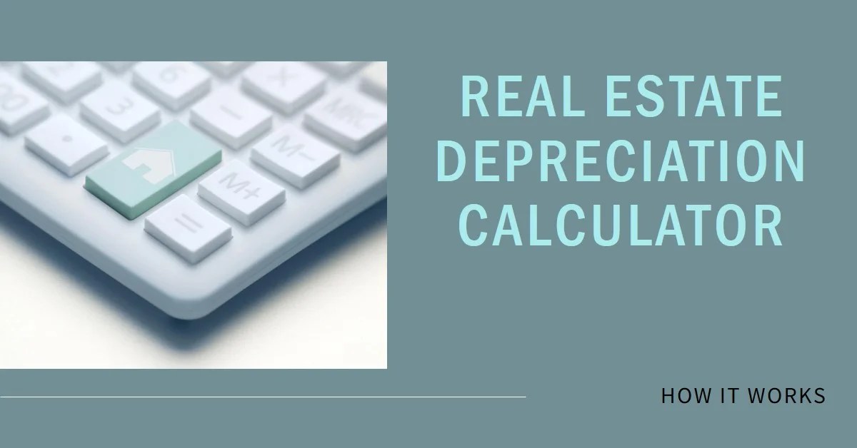 2024 Real Estate Depreciation Calculator How It Works » Archova Visuals