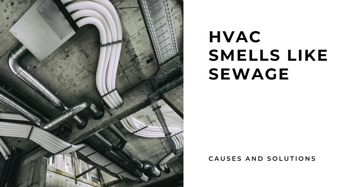 2024 HVAC Smells Like Sewage Causes and Solutions » Archova Visuals