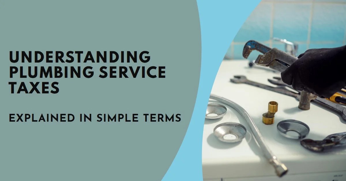 2024 Are Plumbing Services Taxable? Understanding the Law » Archova Visuals