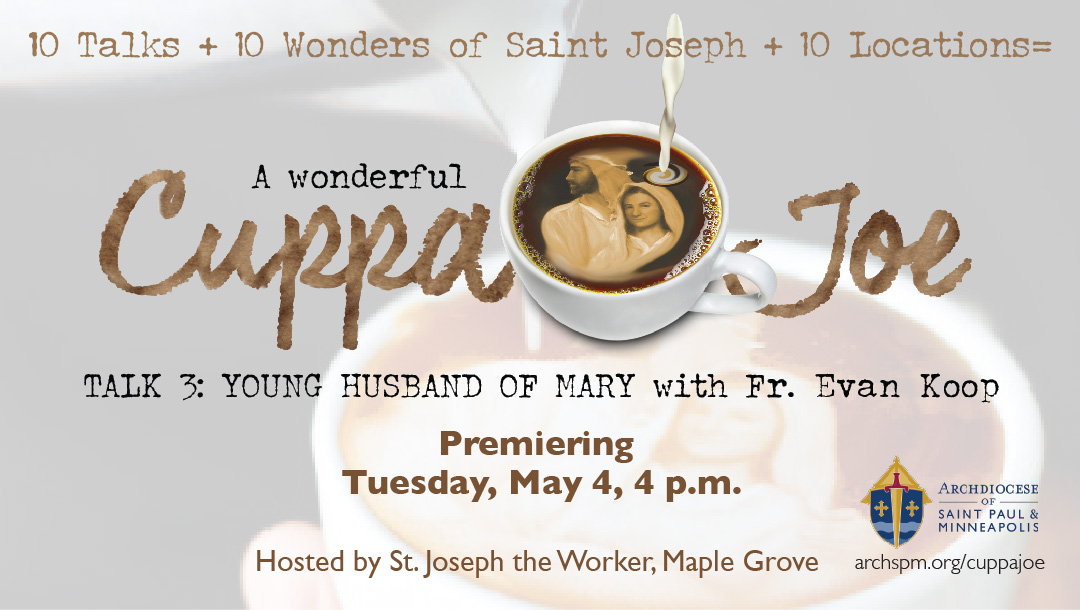 Cuppa Joe 10 Talks on the 10 Wonders of Saint Joseph