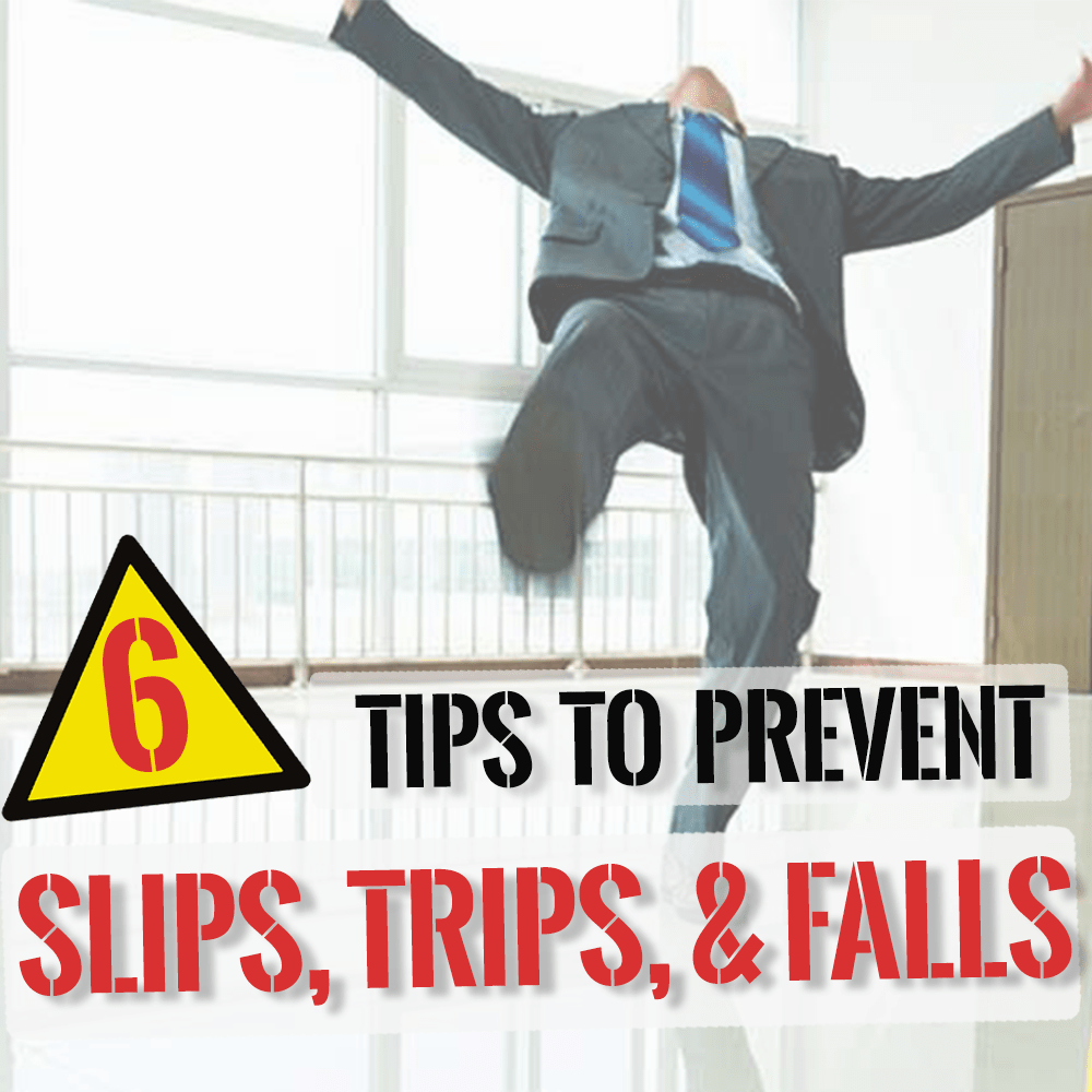 6 Tips to Prevent Slips, Trips, & Falls at the Workplace