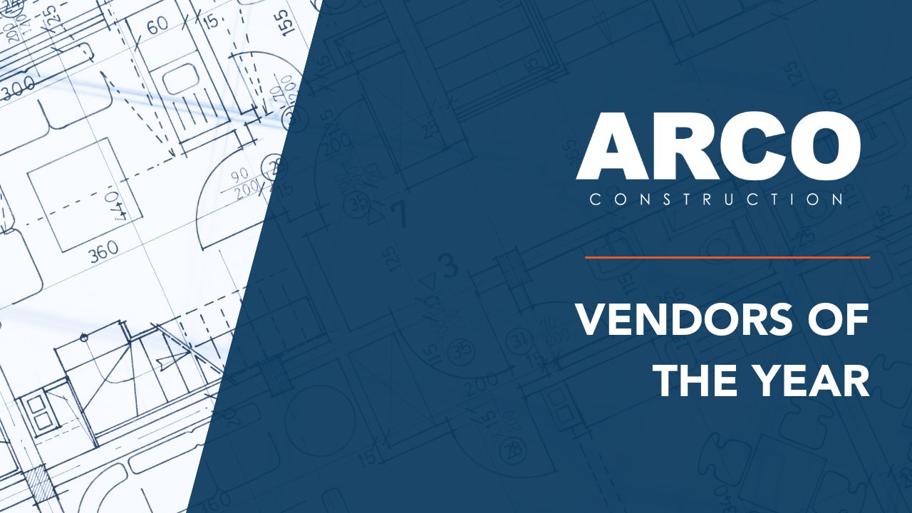 ARCO Construction Vendors of the Year ARCO Construction