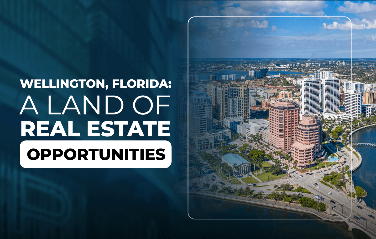 Wellington, Florida A Land of Real Estate Opportunities Robert y