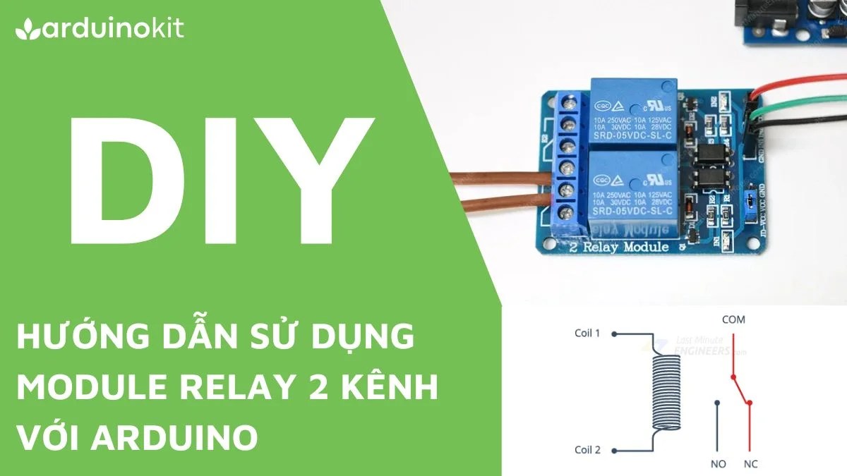 Hướng dẫn sử dụng Module Relay 2 kênh với Arduino ARDUINO KIT