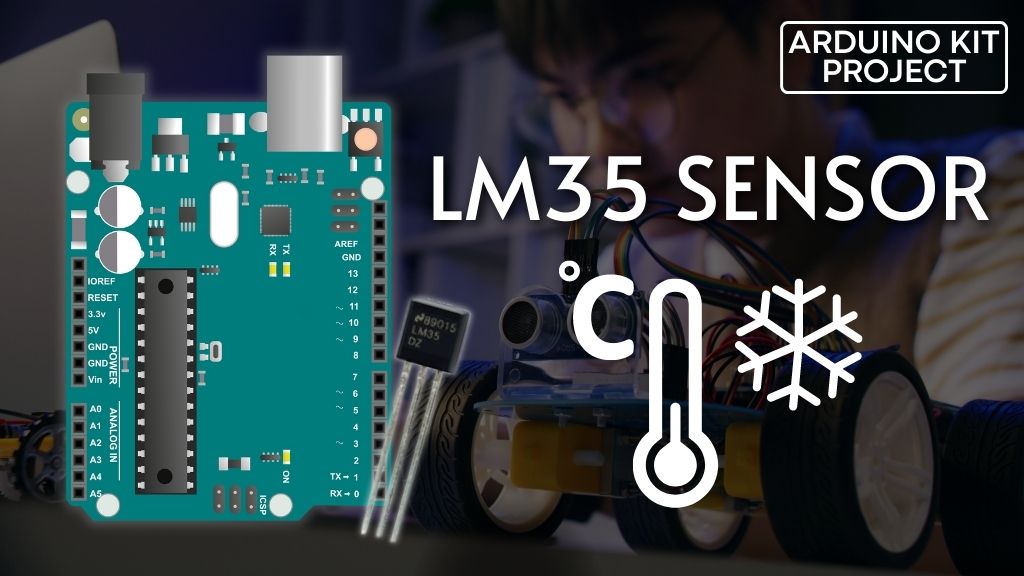 StepbyStep Guide LM35 Temperature Sensor Interfacing with Arduino
