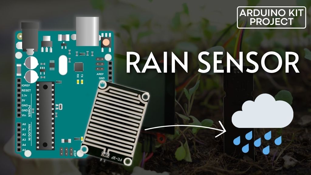 Interface Rain Sensor with Arduino StepbyStep Tutorial ARDUINOKIT