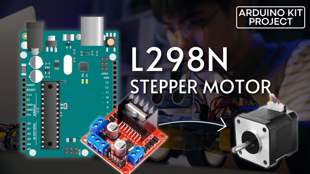 Stepper Motor Control with Arduino L298N Motor Driver Interface
