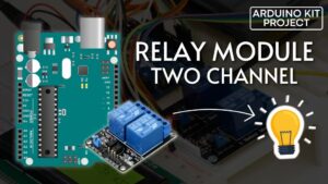 Step-by-Step Guide: Interface 2 Relay Module with Arduino | ARDUINOKIT