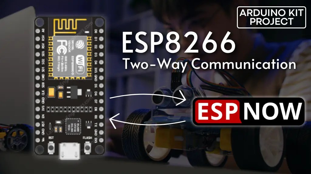 Enhance Connectivity TwoWay ESPNOW with ESP8266 NodeMCU ARDUINOKIT