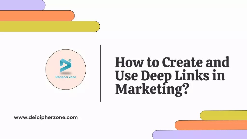 How to Create Deep Links and How to Use Them in Marketing