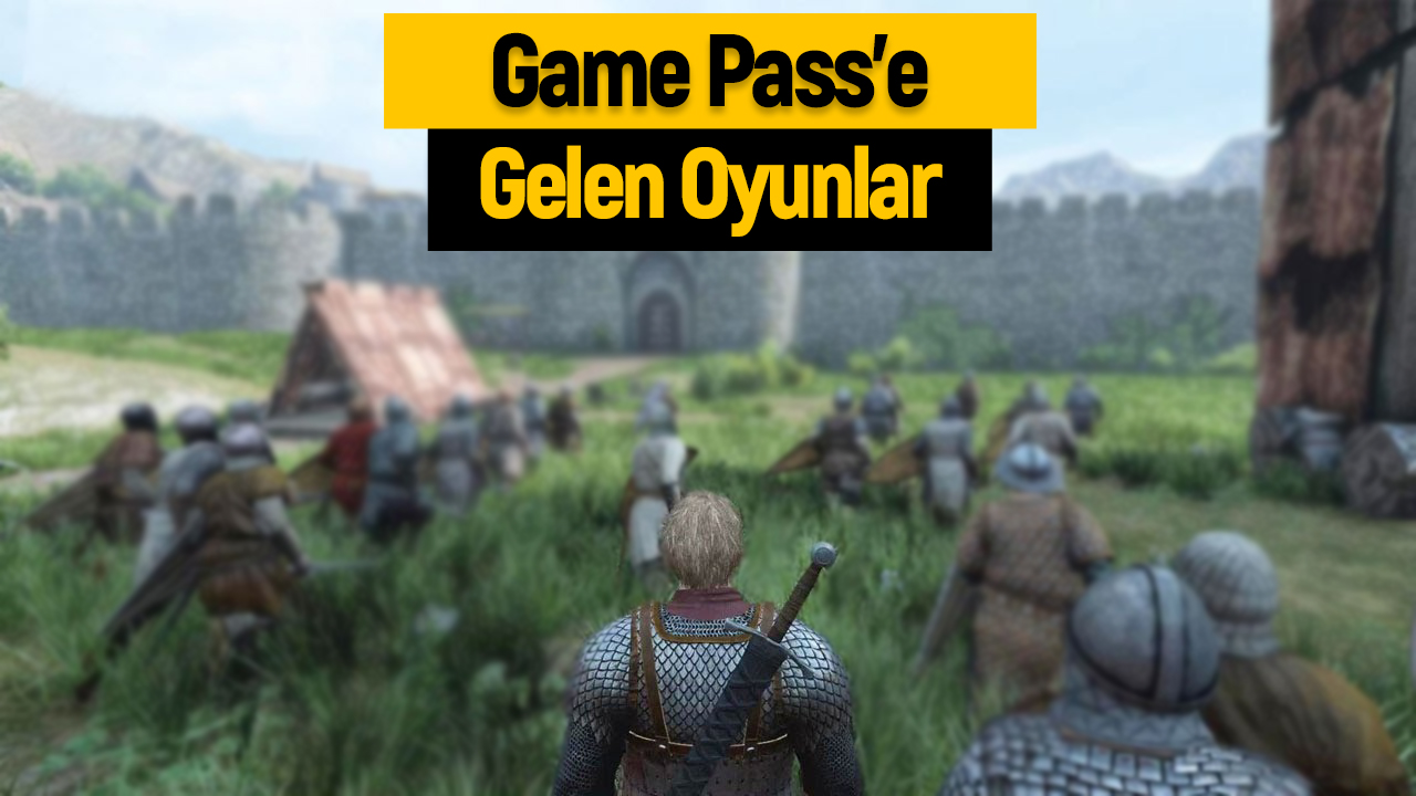 Bannerlord dahil 6 oyun Game Pass kütüphanesine ekleniyor! SDN