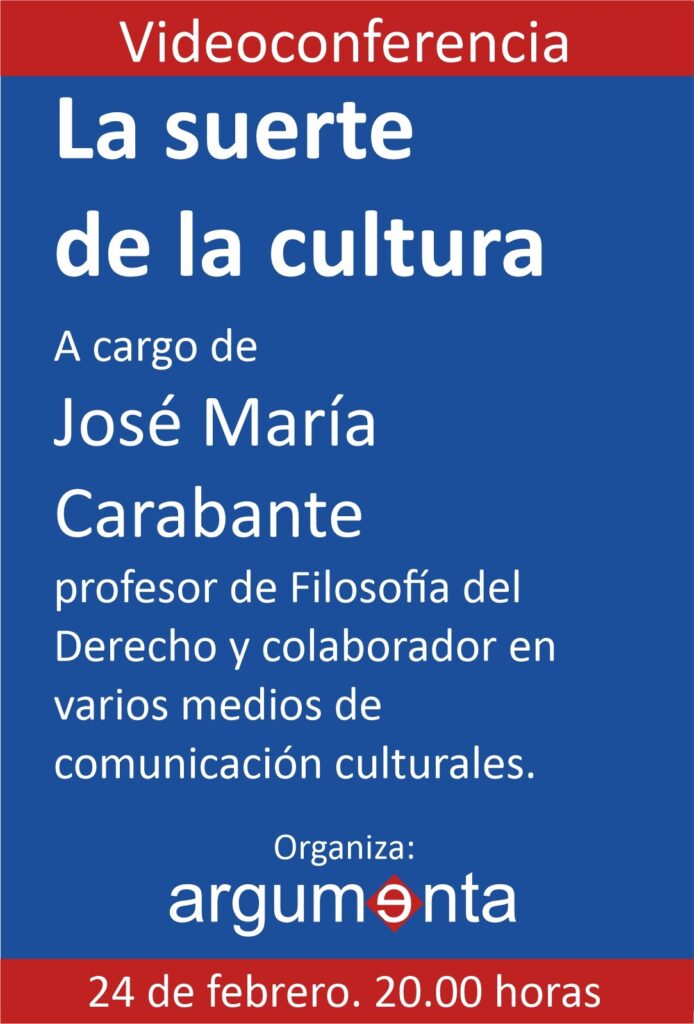 La suerte de la cultura argumenta