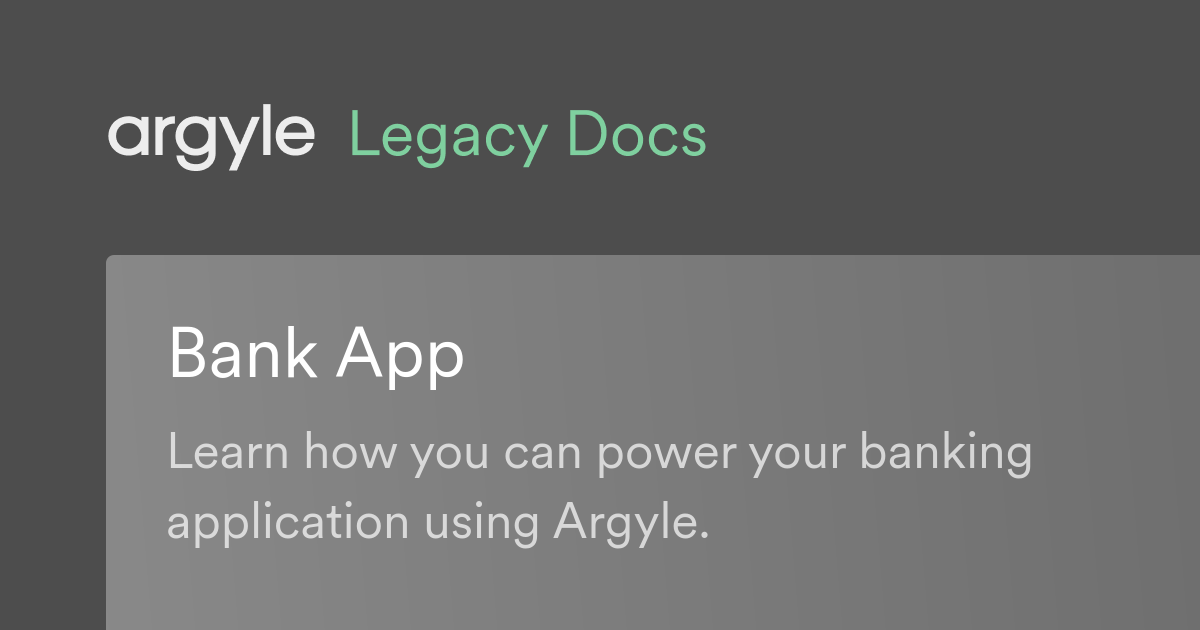 Bank App Argyle Docs