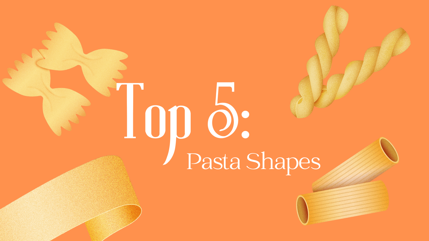 Top 5 Pasta Shapes THE ALGONQUIN HARBINGER