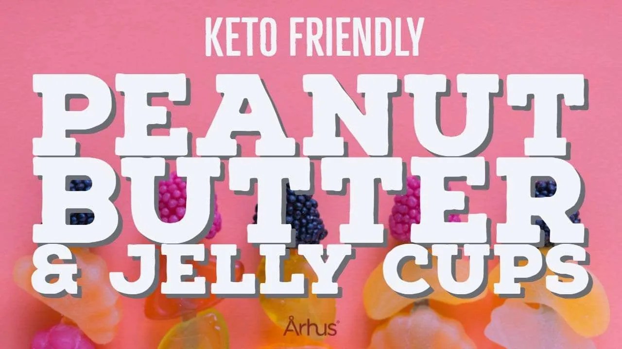 KetoFriendly Peanut Butter & Jelly Cups Århus Foods