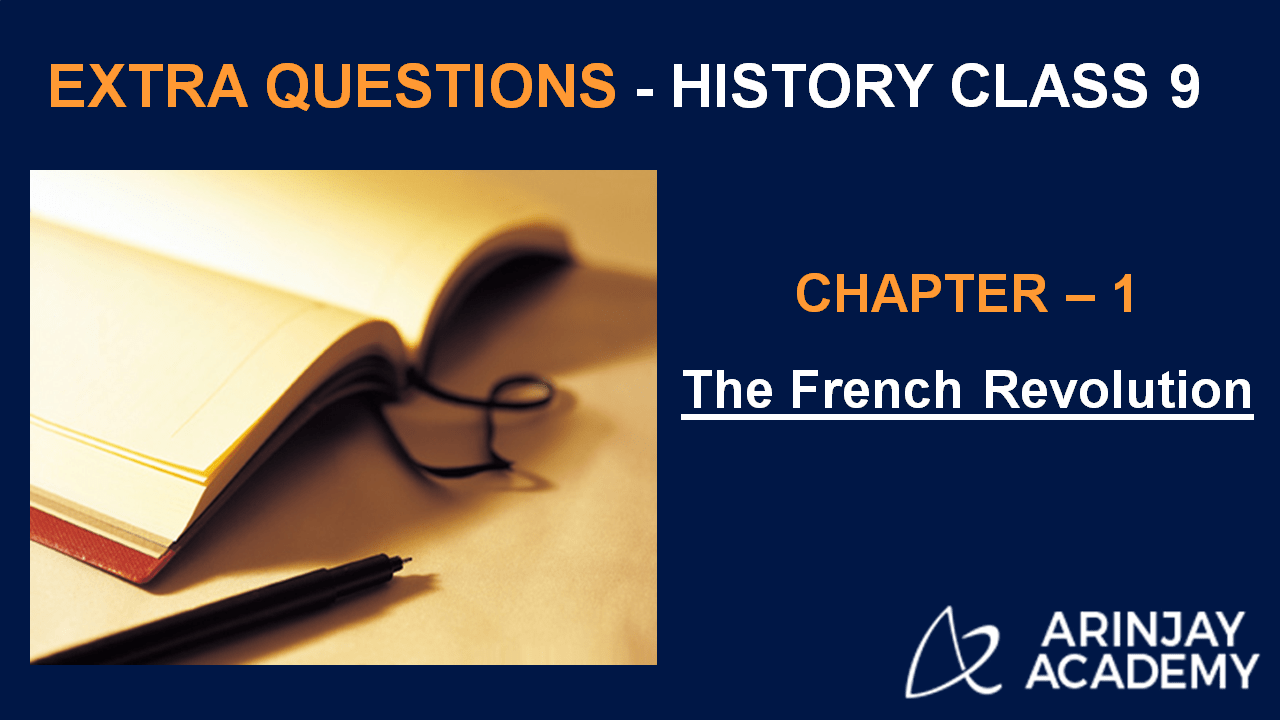 Class 9 History Chapter 1 Extra Questions and Answers Arinjay Academy