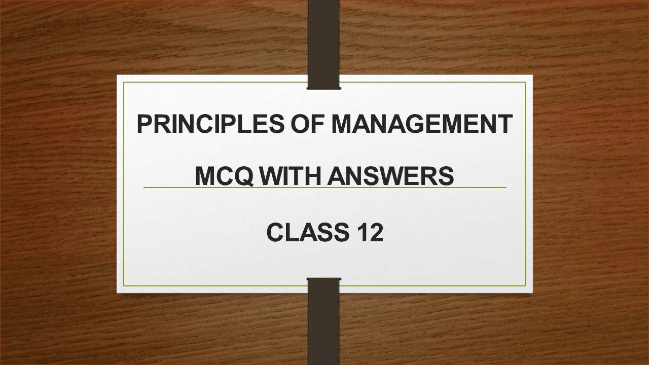 Principles of Management MCQ with Answers Class 12 Arinjay Academy