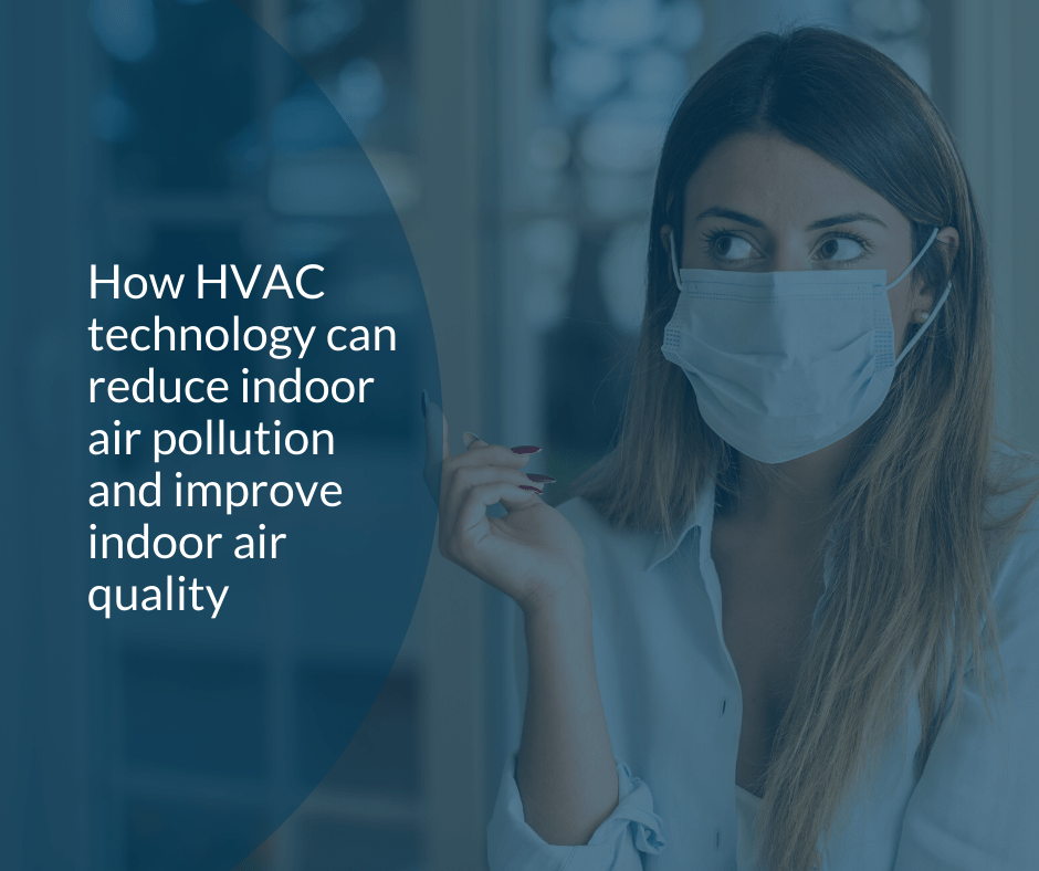 7 Ways to Reduce Indoor Air Pollution with HVAC Technology