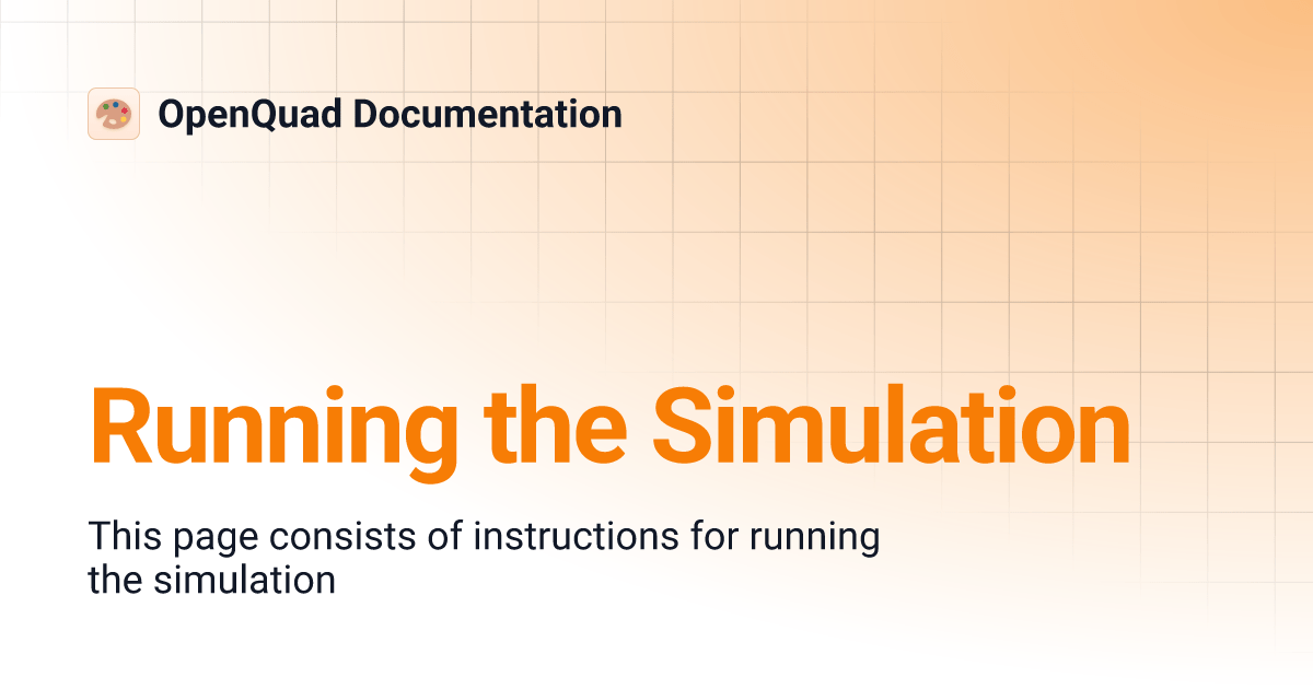 Running the Simulation OpenQuad Documentation