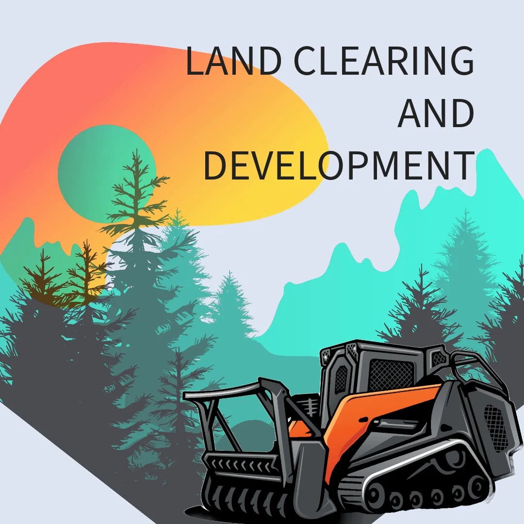 Land Clearing and Development