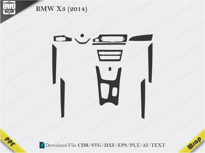 BMW X3 (2014) Car Interior PPF or Wrap Template ARMOBILESKIN