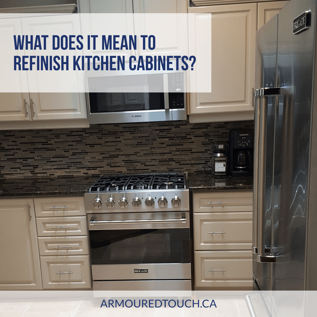 What Does It Mean To Refinish Kitchen Armoured Touch Inc.