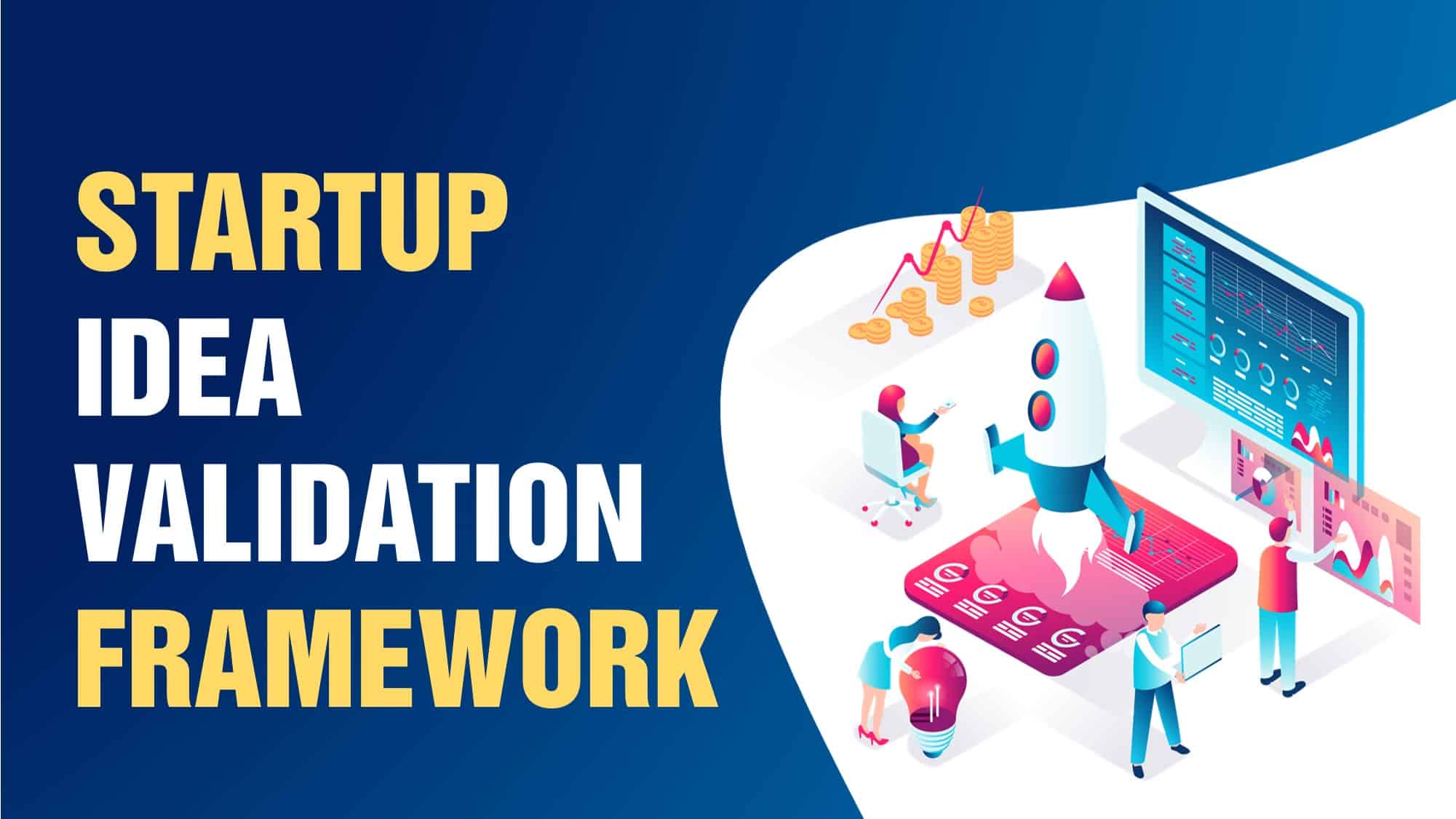 The Startup Idea Validation Framework Arnab Ray's Blog