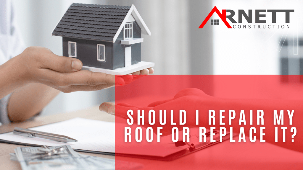 Should I Repair My Roof or Replace It? Roofing and Construction
