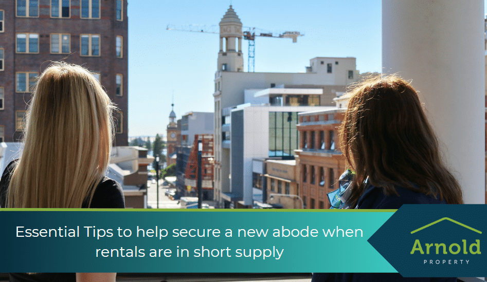Essential Tips to help secure a new abode when rentals are in short