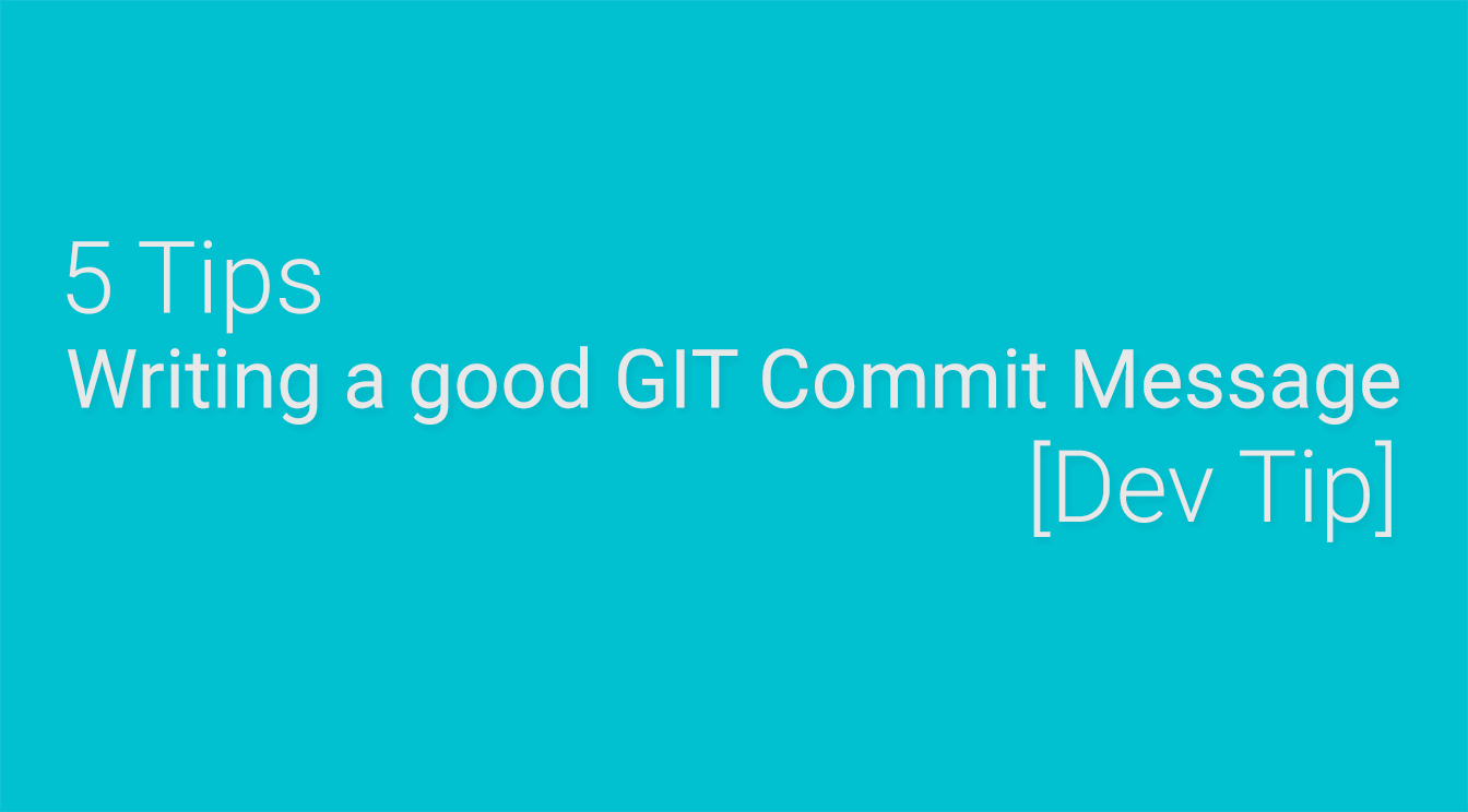 [Dev Tip] 5 Tips to write a good Git Commit Message! Arnondora