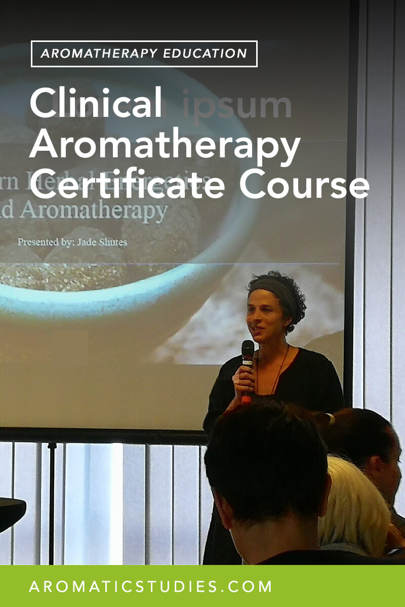 Clinical Aromatherapy Certificate Course A PhysiologyBased