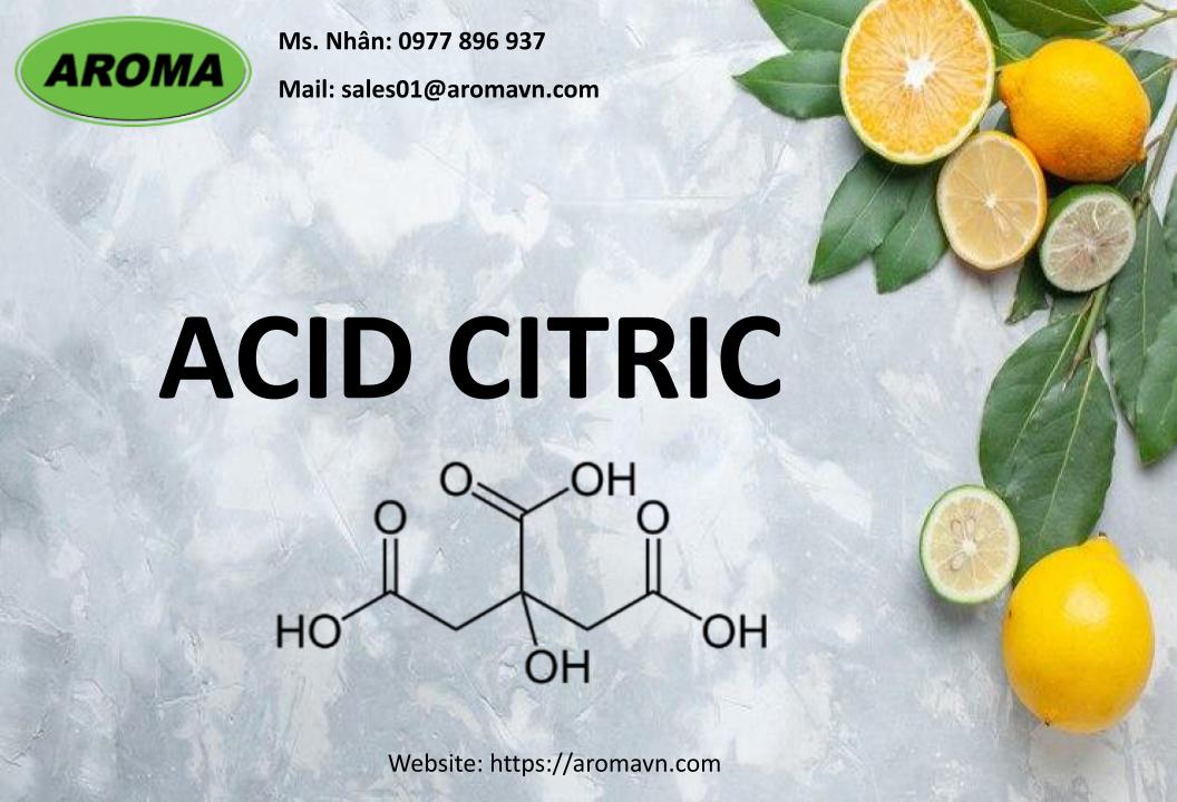 ACID CITRIC (E330) VÀ ỨNG DỤNG