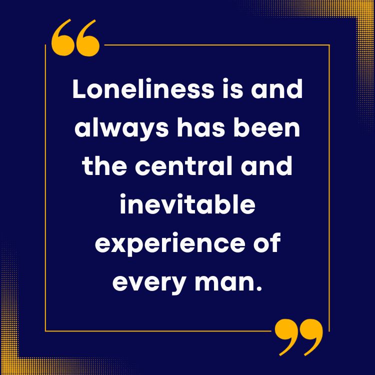 Loneliness quotes