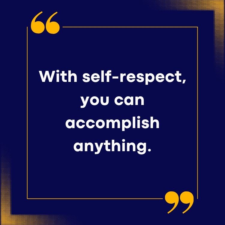 Self Respect Quotes