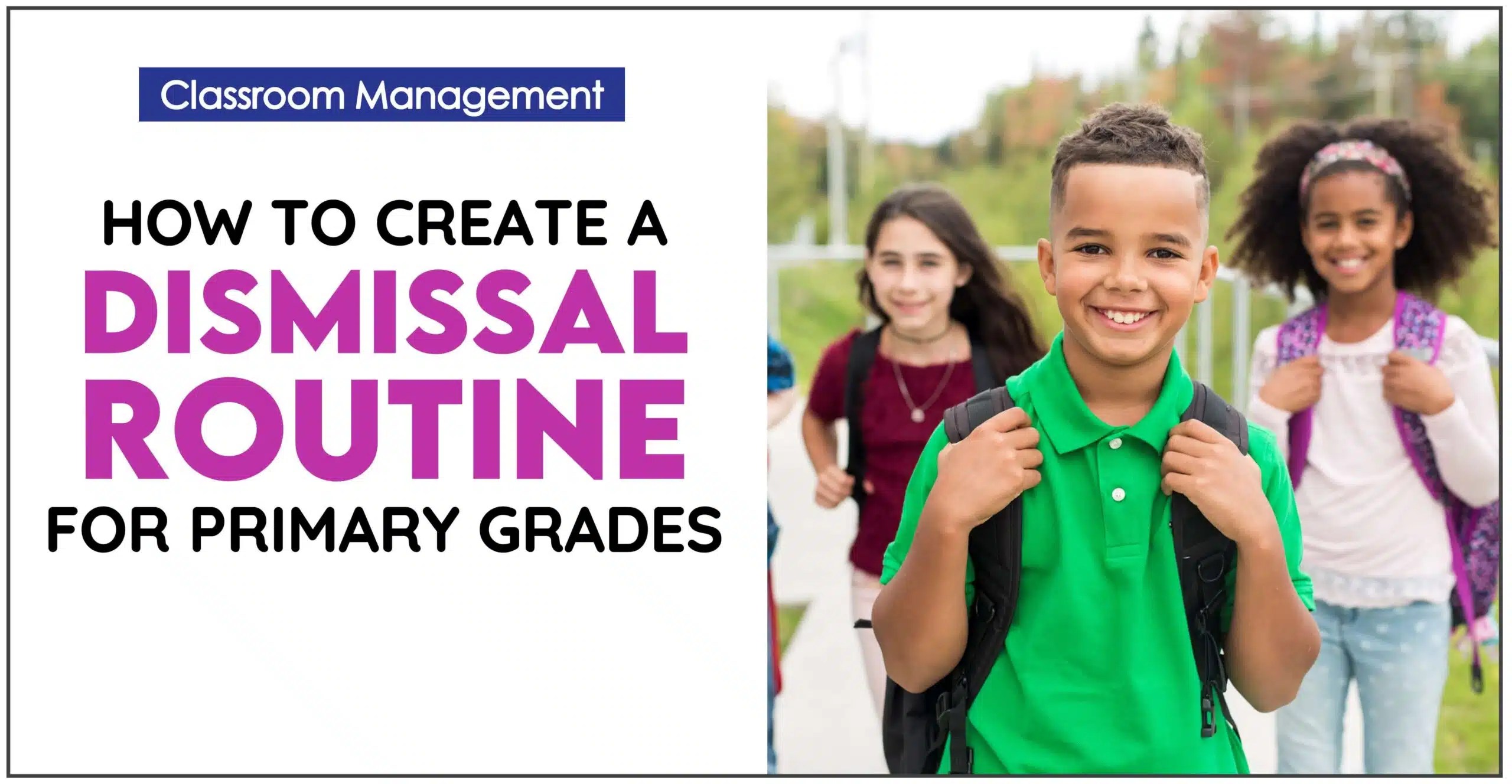 How to Create A Dismissal Routine Students Can Do On Their Own