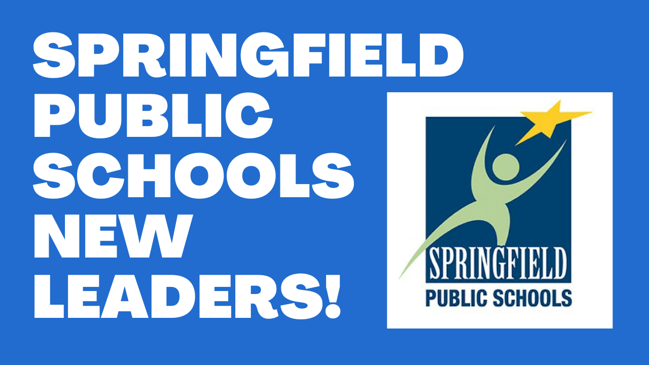 Springfield Public Schools NEW Leaders!
