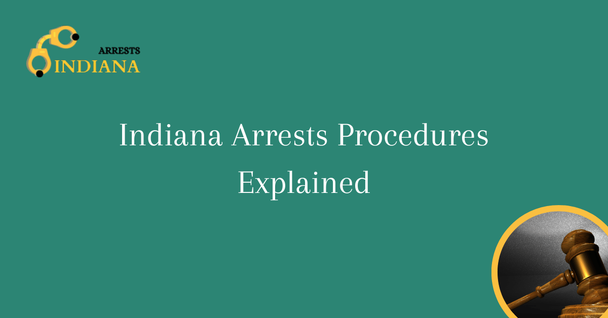 Indiana Arrests Procedures Explained IN(03)