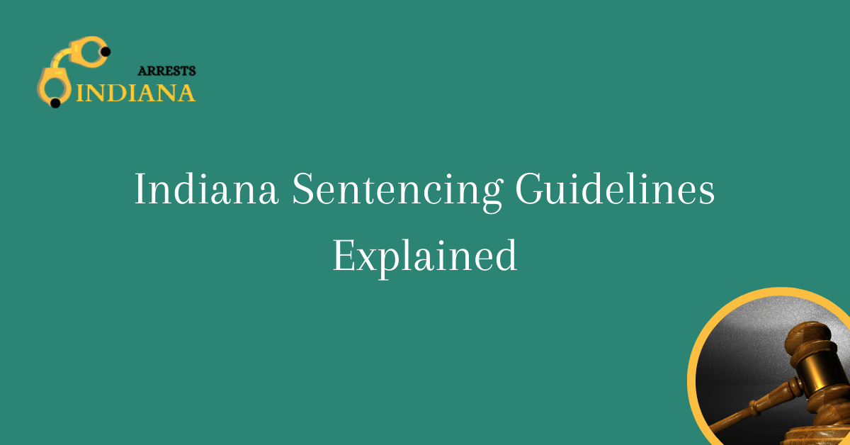 Indiana Sentencing Guidelines Explained IN