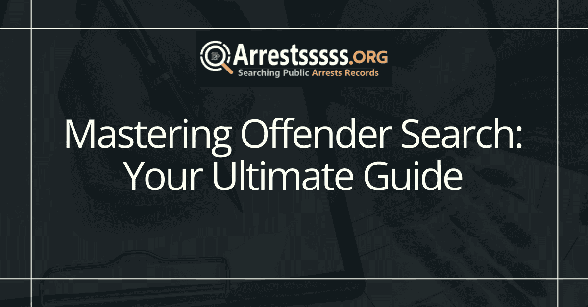 Mastering Offender Search Your Ultimate Guide
