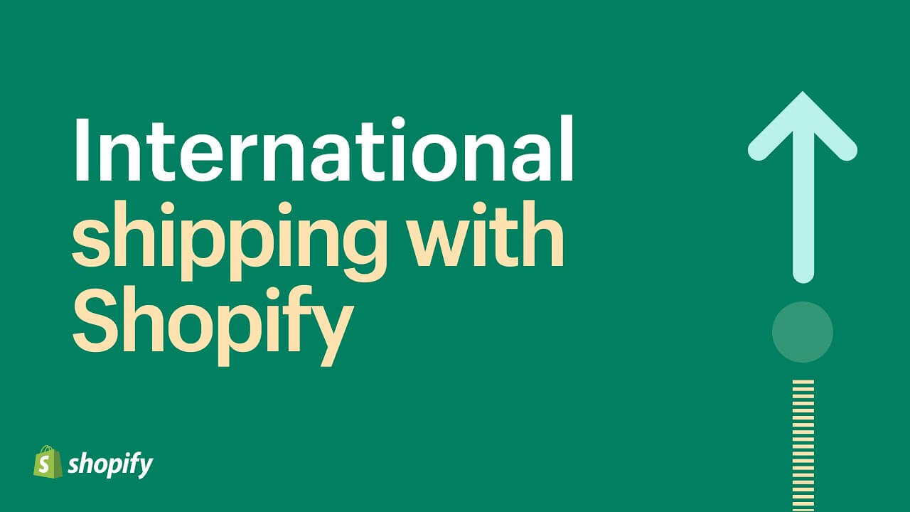 Shopify International Shipping 101 ArrowTheme