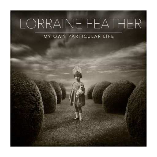 CD Release Lorraine Feather, My Own Particular Life AR Stash