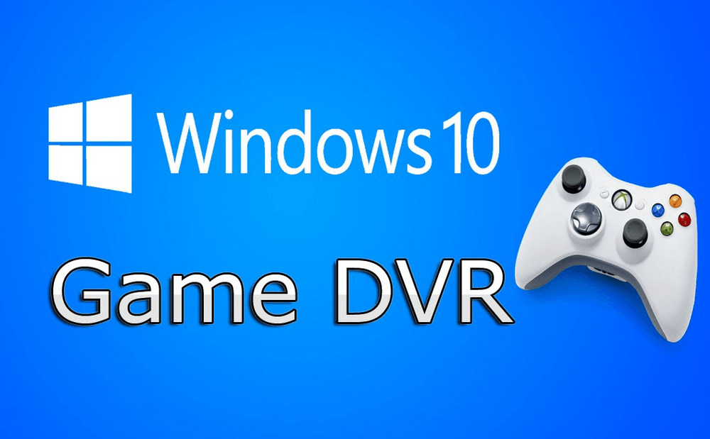 Game DVR on Windows 10 useful or irritating?
