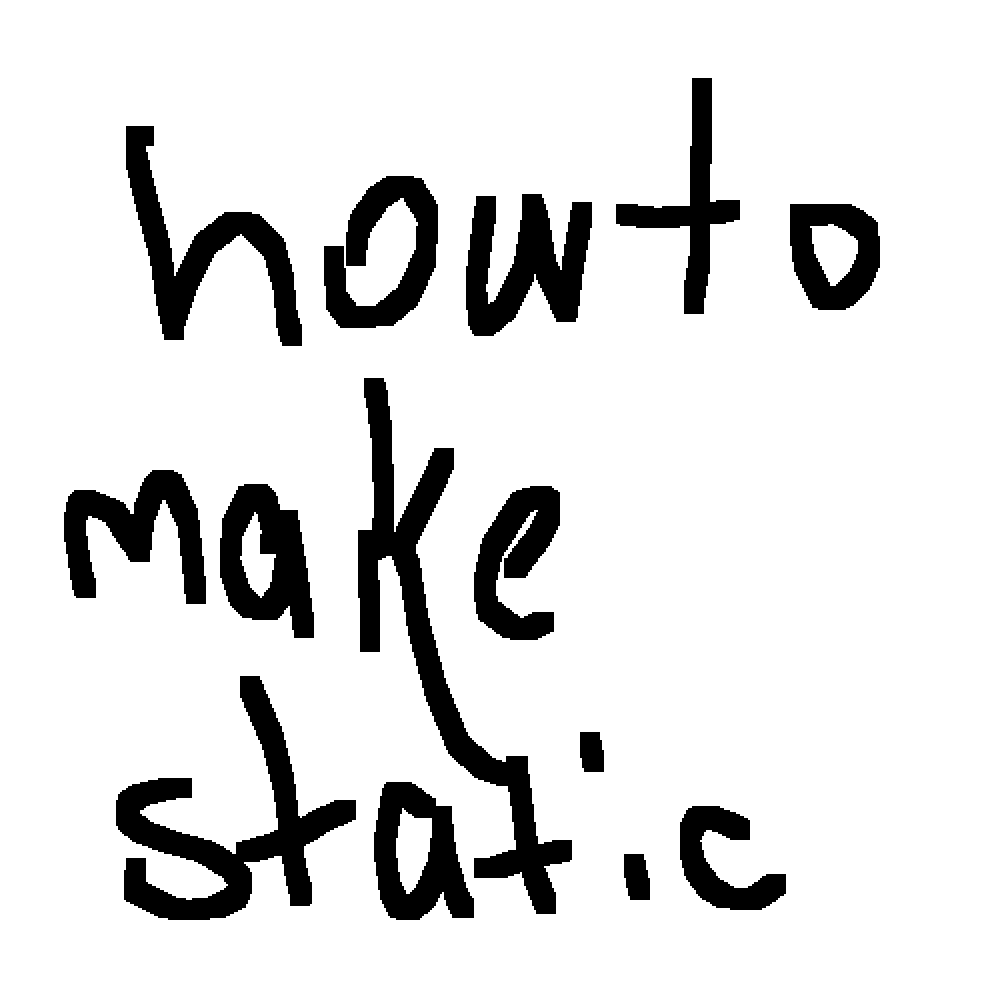 Pixilart how to make static by kittenn
