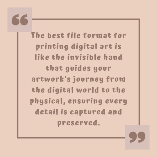 What is The Best File Type to Print Digital Art Quality Results Artabys