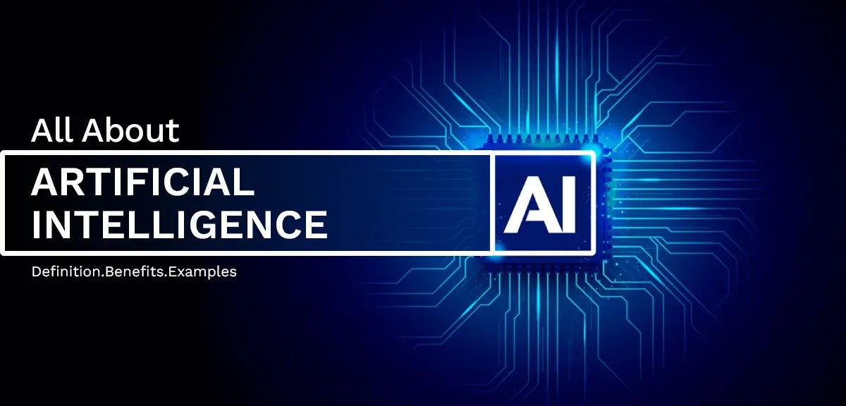 Artificial Intelligence Definition, Benefits, And Examples Abdul