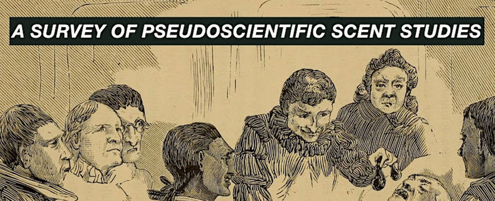 pseudoscience The Institute for Art and Olfaction