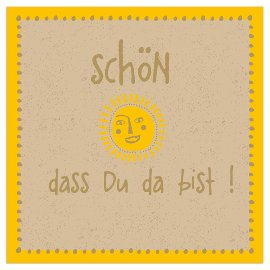 Serviette Organics Sonne Spruch Schön, Dass Du Da Bist 270_x_270_jpg
